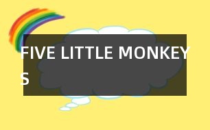 FIVE LITTLE MONKEYS