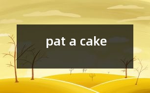 pat a cake