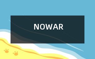 NOWAR