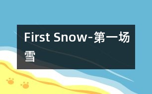 First Snow-第一場雪