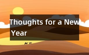 Thoughts for a New Year